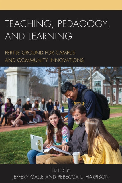 Book cover of: Teaching, Pedagogy, and Learning. By: Jeffery Galle