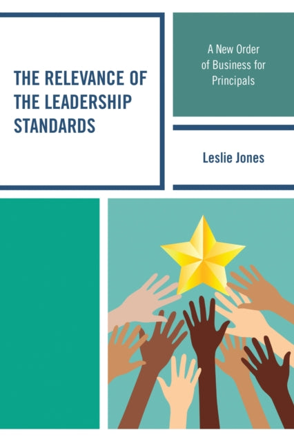 Book cover of: Relevance of the Leadership Standards. By: Leslie Jones