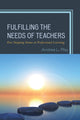 Book cover of: Fulfilling the Needs of Teachers. By: Andrea L. Ray