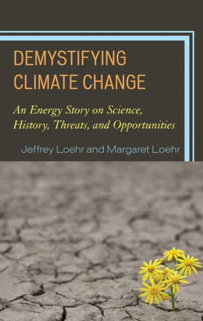Book cover of: Demystifying Climate Change. By: Margaret Loehr