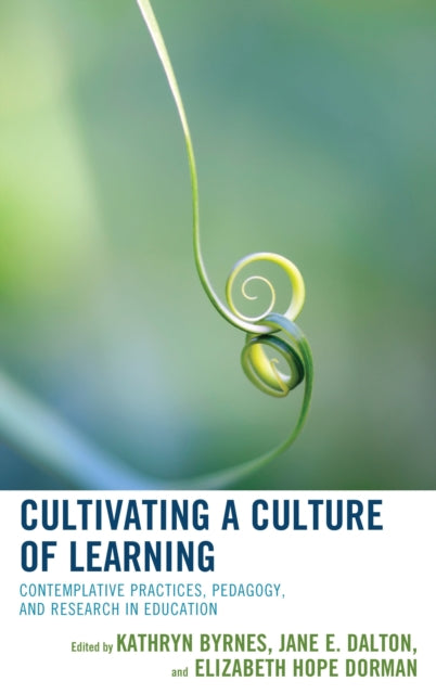 Book cover of: Cultivating a Culture of Learning. By: Kathryn Byrnes