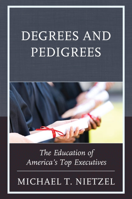 Book cover of: Degrees and Pedigrees. By: Michael T. Nietzel