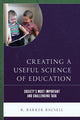 Book cover of: Creating a Useful Science of Education. By: Bausell, R. Barker
