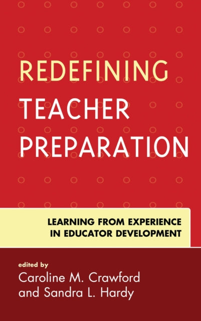 Book cover of: Redefining Teacher Preparation. By: Sandra L. Hardy