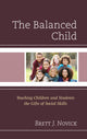 Book cover of: Balanced Child. By: Brett Novick