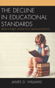 Book cover of: Decline in Educational Standards. By: Williams, James D.