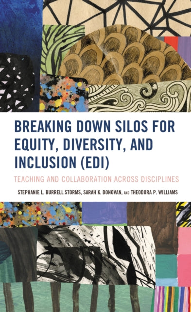 Book cover of: Breaking Down Silos for Equity, Diversity, and Inclusion (EDI). By: Stephanie L. Burrell Storms