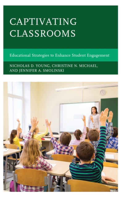 Book cover of: Captivating Classrooms. By: Nicholas D. Young