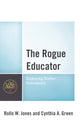 Book cover of: Rogue Educator. By: Rollo W. Jones