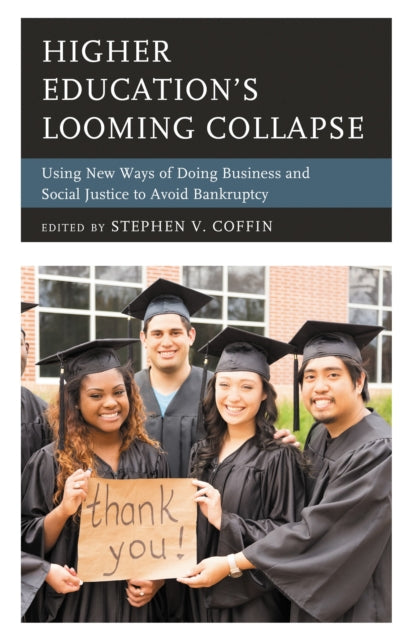 Book cover of: Higher Education's Looming Collapse. By: Stephen V. Coffin