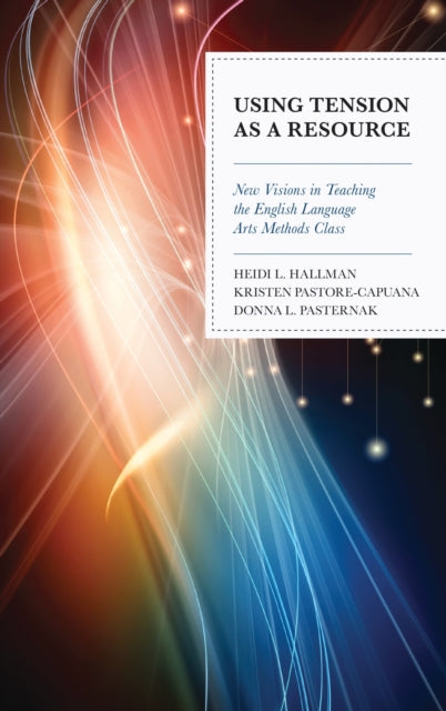 Book cover of: Using Tension as a Resource. By: Heidi L. Hallman