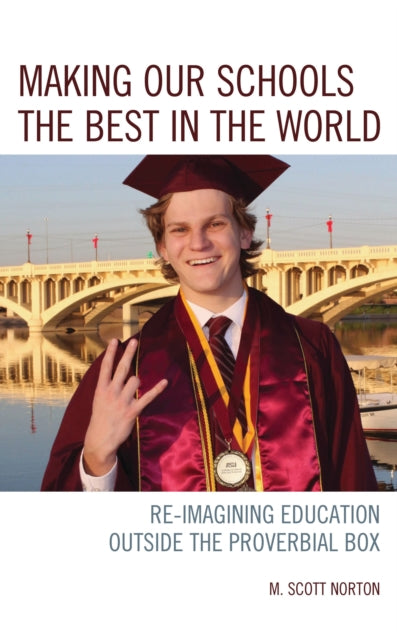 Book cover of: Making our Schools the Best in the World. By: M. Scott Norton