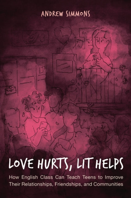 Book cover of: Love Hurts, Lit Helps. By: Andrew Simmons