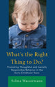 Book cover of: What's the Right Thing to Do?. By: Selma Wassermann