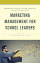 Book cover of: Marketing Management for School Leaders. By: Deidre Pettinga