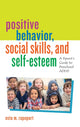 Book cover of: Positive Behavior, Social Skills, and Self-Esteem. By: Esta M. Rapoport
