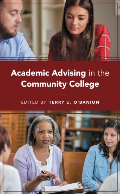Book cover of: Academic Advising in the Community College. By: Terry U. O'Banion