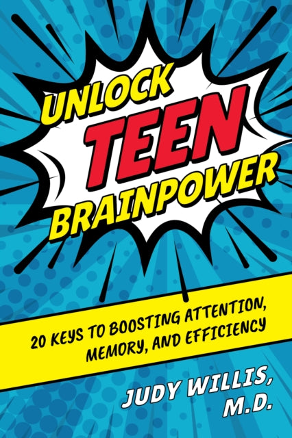 Book cover of: Unlock Teen Brainpower. By: Judy Willis