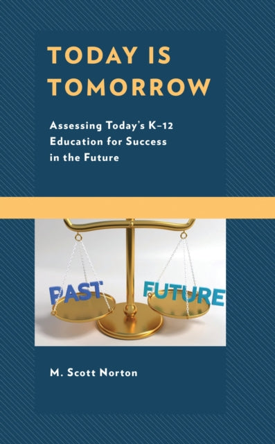Book cover of: Today Is Tomorrow. By: M. Scott Norton