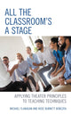 Book cover of: All the Classroom's a Stage. By: FLANAGAN/BONCZEK