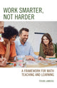 Book cover of: Work Smarter, Not Harder. By: Teruni Lamberg
