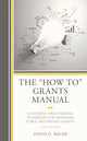 Book cover of: "How To" Grants Manual. By: David G. Bauer