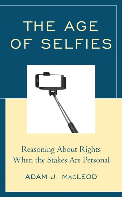 Book cover of: Age of Selfies. By: Adam J. MacLeod