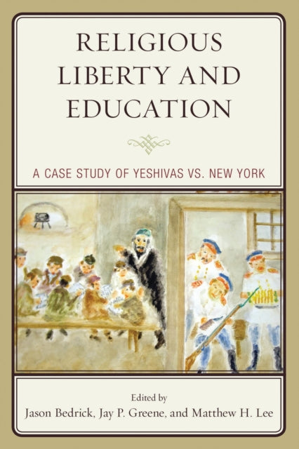 Book cover of: Religious Liberty and Education. By: Jason Bedrick