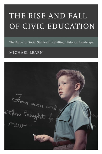 Book cover of: Rise and Fall of Civic Education