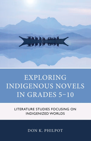 Exploring Indigenous Novels in Grades 5–10
