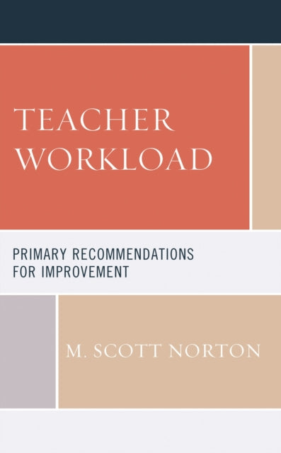 Book cover of: Teacher Workload. By: M. Scott Norton
