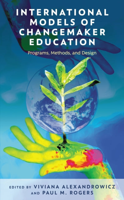 Book cover of: International Models of Changemaker Education. By: Viviana Alexandrowicz
