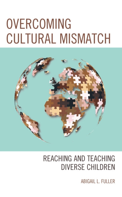 Book cover of: Overcoming Cultural Mismatch. By: Abigail L. Fuller