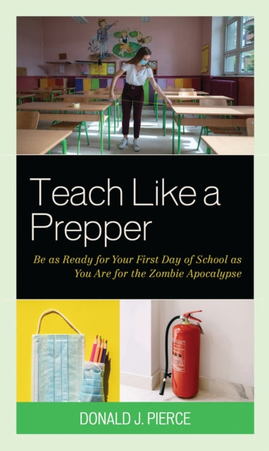 Book cover of: Teach Like a Prepper. By: Donald J. Pierce