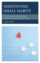 Book cover of: Identifying Small Habits. By: Larry Dake