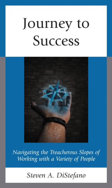 Book cover of: Journey to Success. By: Steven A. DiStefano