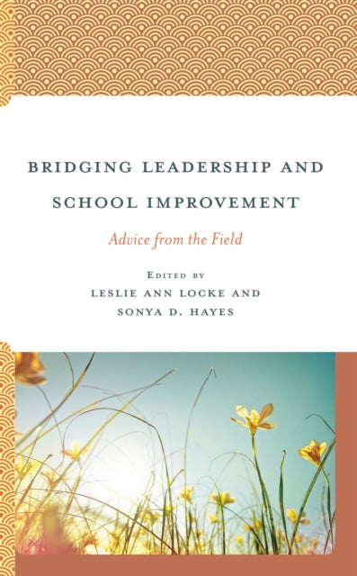 Book cover of: Bridging Leadership and School Improvement. By: Leslie Ann Locke