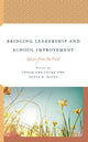 Book cover of: Bridging Leadership and School Improvement. By: Leslie Ann Locke
