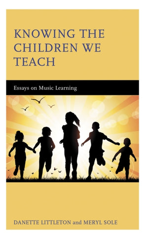 Knowing the Children We Teach