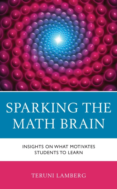 Book cover of: Sparking the Math Brain. By: Teruni Lamberg