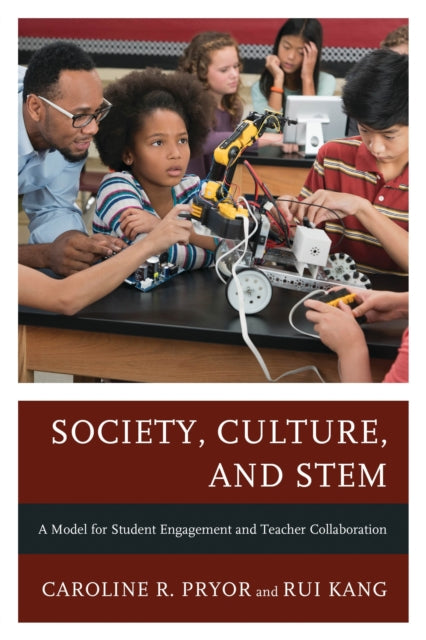 Book cover of: Society, Culture, and STEM. By: Caroline R. Pryor