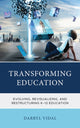 Book cover of: Transforming Education. By: Darryl Vidal