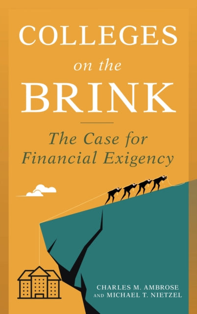 Book cover of: Colleges on the Brink. By: Michael T. Nietzel