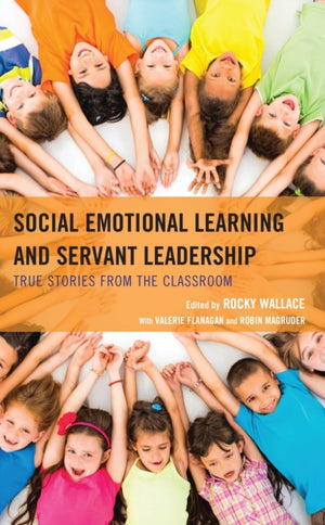 Social Emotional Learning and Servant Leadership