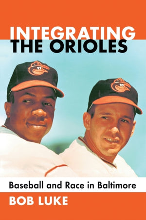 Integrating the Orioles