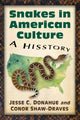 Book cover of: Snakes in American Culture. By: Jesse C. Donahue