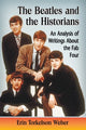 Book cover of: Beatles and the Historians. By: Erin Torkelson Weber