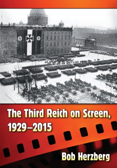 Book cover of: Third Reich on Screen, 1929-2015. By: Bob Herzberg