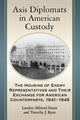 Book cover of: Axis Diplomats in American Custody. By: Landon A. Dunn