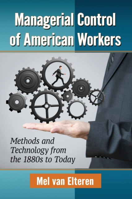 Book cover of: Managerial Control of American Workers. By: Mel van Elteren
